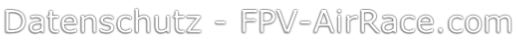 Datenschutz - FPV-AirRace.com